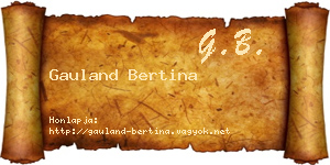 Gauland Bertina névjegykártya